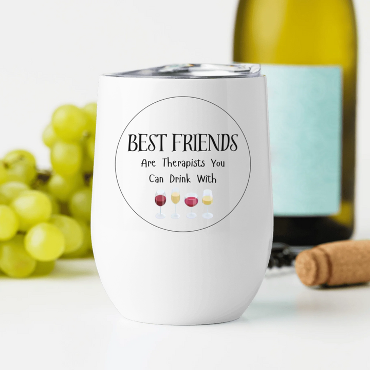 Wine Tumbler - Best Friends are therapists you can drink with