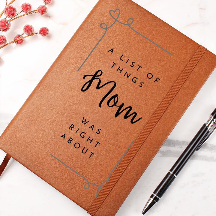 "A List of Things Mom was Right About" - A vegan Leather Journal for Mom