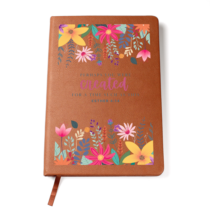 *vegan* Leather Journal - Perhaps you were created for a time such as this