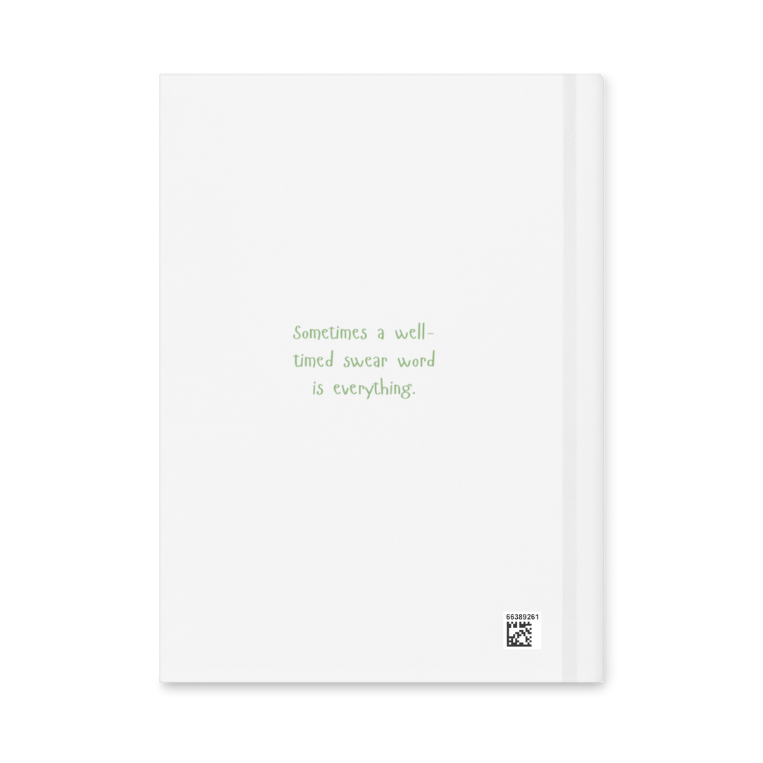 Sweary Affirmations Hardcover Pocket Journal (warning: Spicy Language)