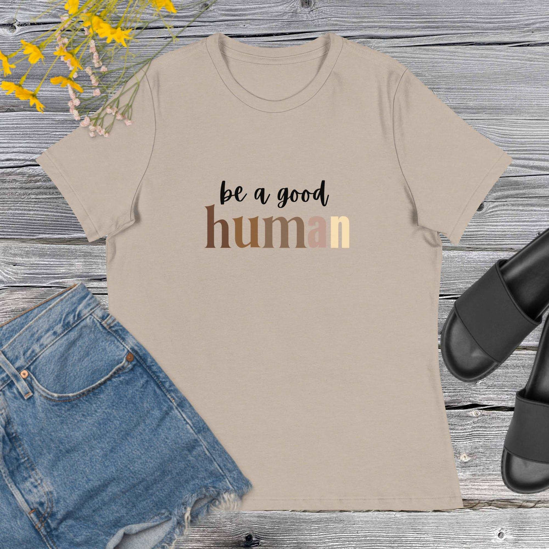 Be A Good Human Relaxed Fit T-Shirt